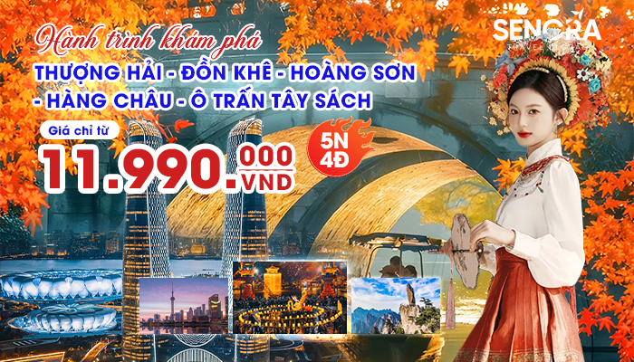 THƯỢNG HẢI - ĐỒN KHÊ - HOÀNG SƠN - HÀNG CHÂU - Ô TRẤN TÂY SÁCH (6N5Đ)